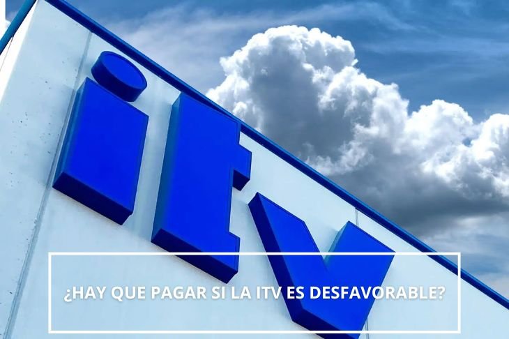 Hay que pagar si la ITV es desfavorable