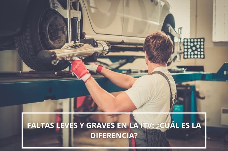 Faltas leves y graves en la ITV